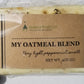 My Oatmeal Blend Soap/Savon d'avoine